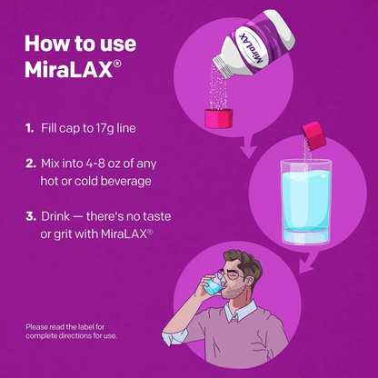 Miralax Gentle Constipation Relief without Harsh Side Effects Osmotic Laxative Powder